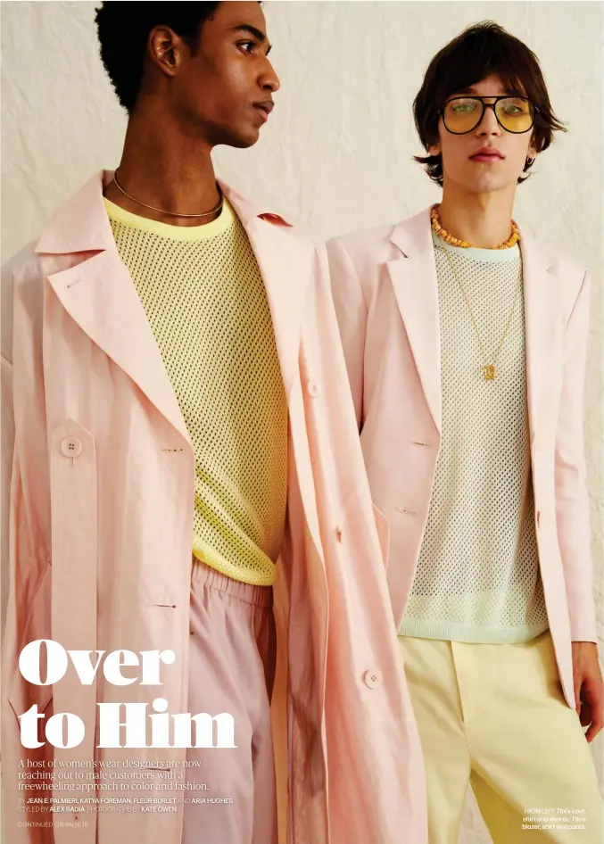  ?? STYLED BY ALEX BADIA PHOTOGRAPH­S BY KATE OWEN ?? FROM LEFT: Tibi’s coat, shirt and shorts.; Tibi’s blazer, shirt and pants.