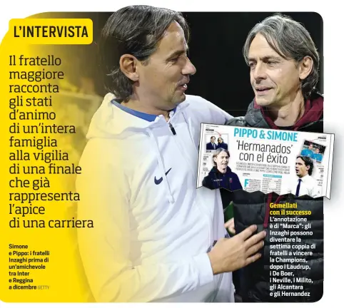  ?? GETTY ?? Simone e Pippo: i fratelli Inzaghi prima di un’amichevole tra Inter e Reggina a dicembre