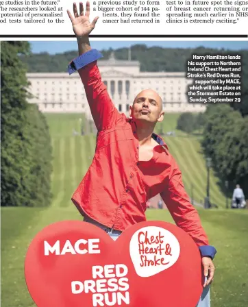  ??  ?? Harry Hamilton lends his support to Northern Ireland Chest Heart and Stroke’s Red Dress Run,
supported by MACE, which will take place at the Stormont Estate on Sunday, September 29