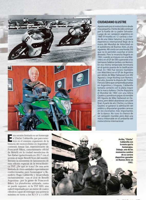  ??  ?? Arriba, "Chiche" Caldarella con la moto que lo homenajea. Debajo, uno de los momentos cumbre de su carrera daportiva: ganador en Buenos Aires en 1962.