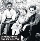  ??  ?? On holiday with his mum and dad in 1950