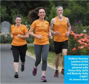  ?? Pic: Domnick Walsh ?? Siobhan Kearney (centre) of the Tralee parkrun pictured with Triona Daly (left) and Malachy Kelly (right).