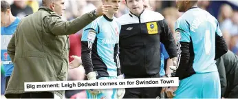  ??  ?? on for Swindon Town Big moment: Leigh Bedwell comes