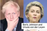  ??  ?? Boris Johnson and Ursula von der Leyen