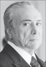  ??  ?? Michel Temer