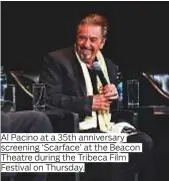  ??  ?? Al Pacino at a 35th anniversar­y Theatre during the Tribeca Film
