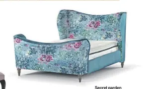  ?? ?? Secret garden kingsize bed, £1,999, Sofology.