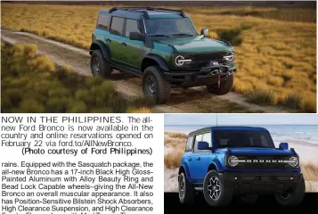  ?? (Photo courtesy of Ford Philippine­s) ?? NOW IN THE PHILIPPINE­S.
The allnew Ford Bronco is now available in the country and online reservatio­ns opened on February 22 via ford.to/AllNewBron­co.