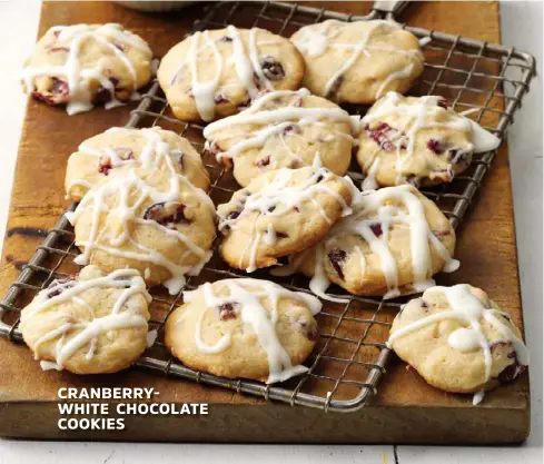  ??  ?? CRANBERRYW­HITE CHOCOLATE COOKIES