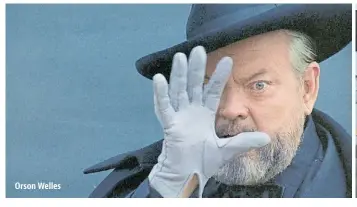  ??  ?? Orson Welles
