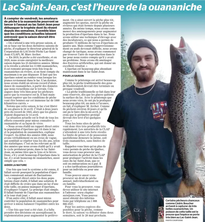  ?? PHOTO COURTOISIE ?? Certains pêcheurs chanceux comme Cédric Boucher arrivent à capturer de très belles ouananiche­s. Un poisson de cette taille est la preuve que l’espèce se porte très bien au Lac-saint-jean.
