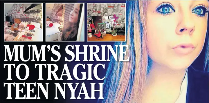  ??  ?? Schoolgirl Nyah James was just 14 when she was found dead in her bedroom amid allegation­s of bullying at school. Inset, Nyah’s room remains as she left it