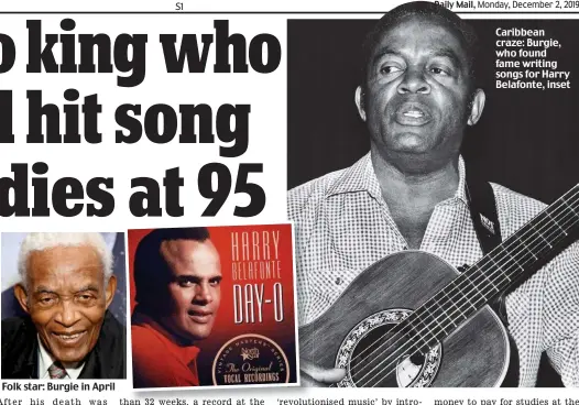  ??  ?? Folk star: Burgie in April
Caribbean craze: Burgie, who found fame writing songs for Harry Belafonte, inset