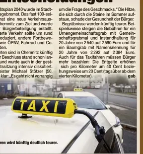  ?? ?? Das Taxifahren wird künftig deutlich teurer.