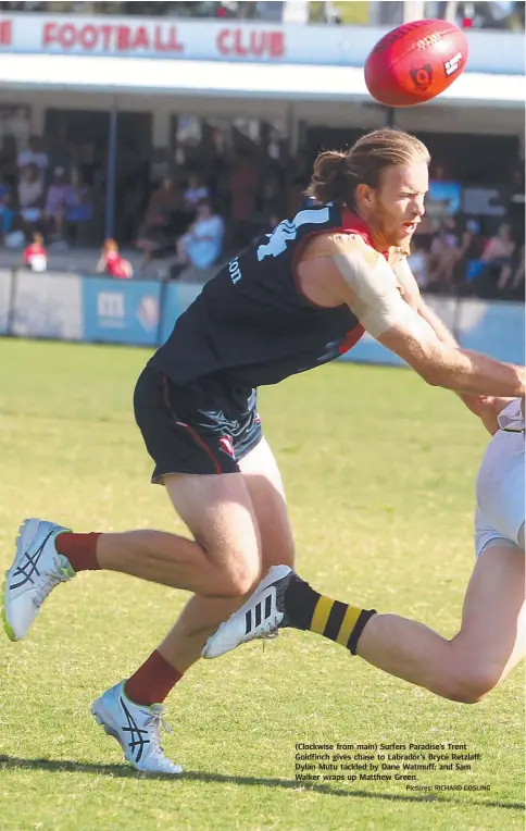  ??  ?? (Clockwise from main) Surfers Paradise’s Trent Goldfinch gives chase to Labrador’s Bryce Retzlaff; Dylan Mutu tackled by Dane Watmuff; and Sam Walker wraps up Matthew Green.
Pictures: RICHARD GOSLING