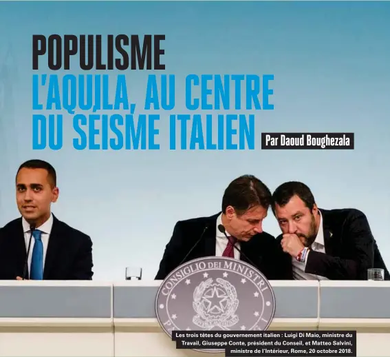  ??  ?? Les trois têtes du gouverneme­nt italien : Luigi Di Maio, ministre du Travail, Giuseppe Conte, président du Conseil, et Matteo Salvini, ministre de l'intérieur, Rome, 20 octobre 2018.