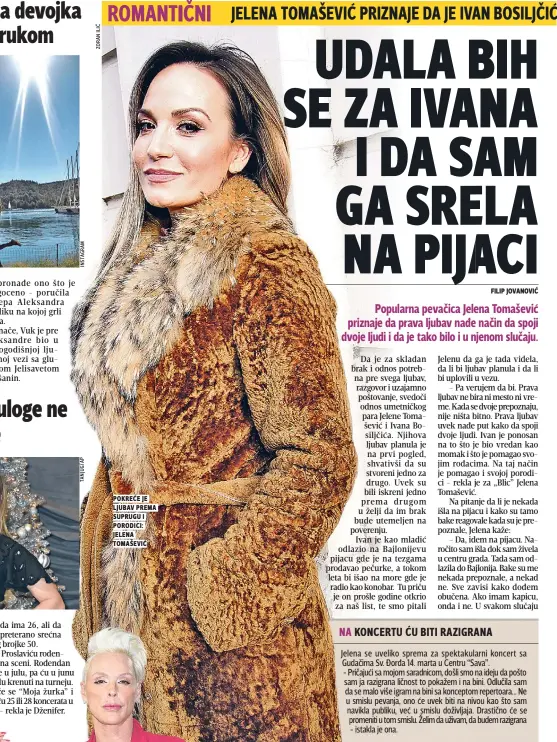  ??  ?? pokreće Je
suprugu i porodici: Jelena