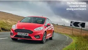  ??  ?? The Fiesta remains a popular choice among used buyers