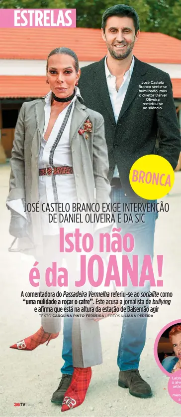  ??  ?? José Castelo Branco sente-se humilhado, mas o diretor Daniel Oliveira remeteu-se ao silêncio.