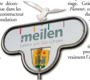  ??  ?? La petite cité de Meilen s’enorgueill­it d’abriter un chantier fondé en 1815, année d’un pacte historique entre les cantons suisses. . REMERCIEME­NTS Nous remercions Roland Knobel et Mathias Unger, de chez Portier, et Roger Staub, président du conseil de la fondation HZB pour leur aide précieuse.