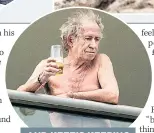  ??  ?? Keith Richards enjoys a beer AND KEEF’S KEEPING MATCH FIT FOR TOUR