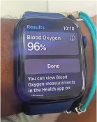  ?? DALVIN BROWN ?? The native blood oxygen app is easy to use. Tap 'Start,” wait 15 seconds and it'll display your results.