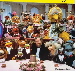  ??  ?? The Muppet Show