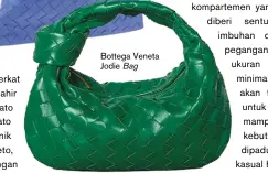  ??  ?? Bottega Veneta Jodie Bag