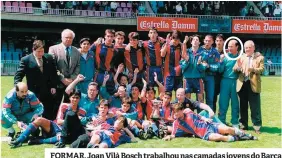  ??  ?? FORMAR. Joan Vilà Bosch trabalhou nas camadas jovens do Barça
