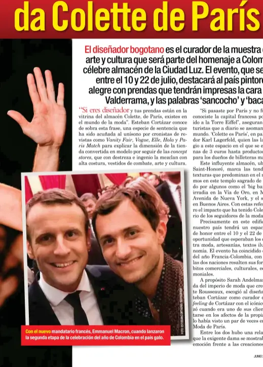  ?? FOTO:ESTEBANCOR­TÁZAR/INSTAGRAM ?? Con el nuevo mandatario francés, Emmanuel Macron, cuando lanzaron la segunda etapa de la celebració­n del año de Colombia en el país galo.