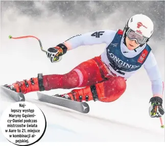  ??  ?? Najlepszy występ Maryny Gąsienicy-daniel podczas mistrzostw świata w Aare to 21. miejsce w kombinacji alpejskiej.