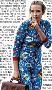  ??  ?? BEDTIME: Villanelle on the run in boy’s pyjamas