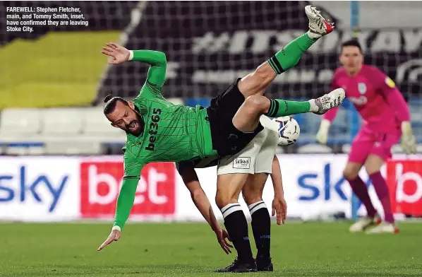  ?? ?? FAREWELL: Stephen Fletcher, main, and Tommy Smith, inset, have confirmed they are leaving Stoke City.