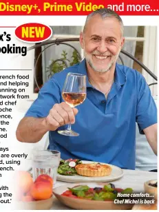  ?? ?? Home comforts… Chef Michel is back