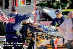  ??  ?? Another 15 victims were hospitalis­ed for injuries.