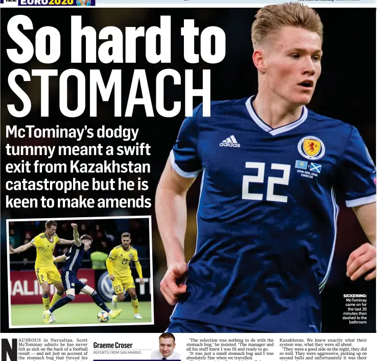  ??  ?? SICKENING: McTominay came on for the last 20 minutes then dashed to the bathroom