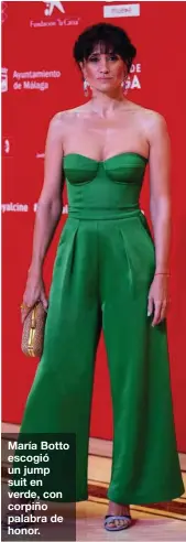 ??  ?? María Botto escogió un jump suit en verde, con corpiño palabra de honor.