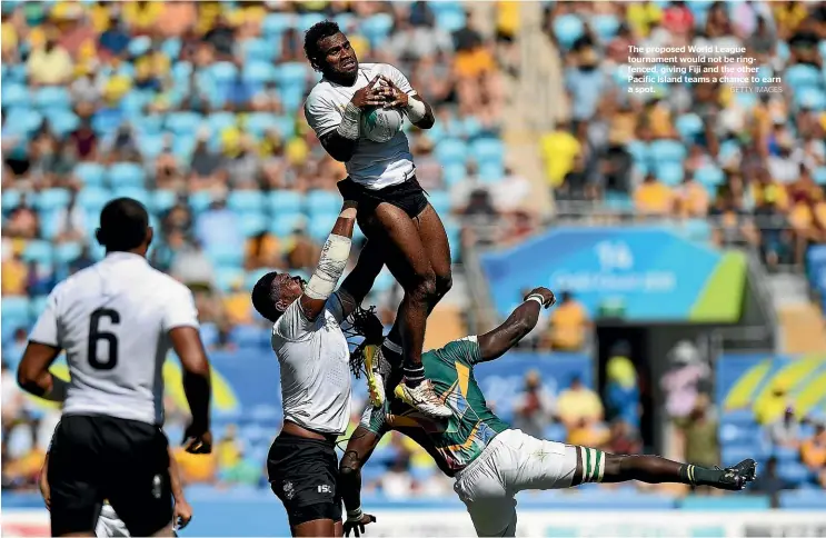  ?? GETTY IMAGES ?? The proposed World League tournament would not be ringfenced, giving Fiji and the other Pacific Island teams a chance to earn a spot.