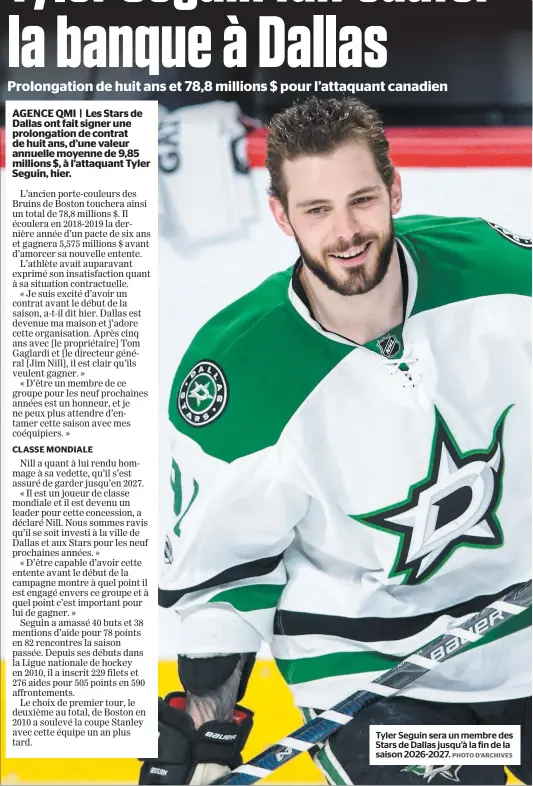  ?? PHOTO D’ARCHIVES ?? Tyler Seguin sera un membre des Stars de Dallas jusqu’à la fin de la saison 2026-2027.