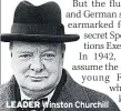  ??  ?? LEADER Winston Churchill