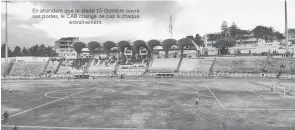  ??  ?? En attendant que le stade 15-Octobre ouvre ses portes, le CAB change de cap à chaque entraîneme­nt.