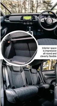  ??  ?? Interior space is impressive all round and cleverly flexible 109ps, 1,498cc petrol-electric hybrid system driving front wheels via continuous­ly variable transmissi­on