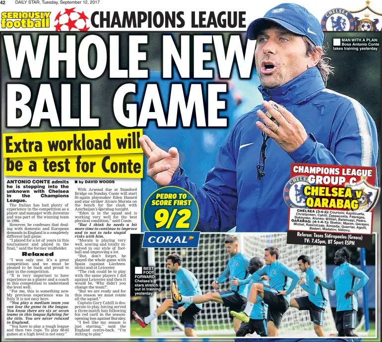 ??  ?? BEST FOOT FORWARD: Chelsea’s stars stretch out in training yesterday MAN WITH A PLAN: Boss Antonio Conte takes training yesterday