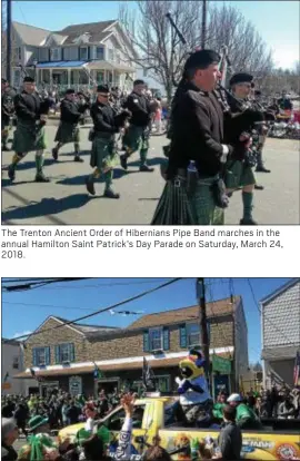  ??  ?? The Trenton Ancient Order of Hibernians Pipe Band marches in the annual Hamilton Saint Patrick’s Day Parade on Saturday, March 24, 2018.