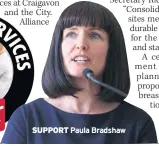  ??  ?? SUPPORT Paula Bradshaw