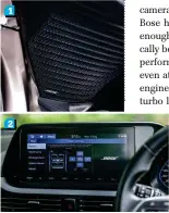  ??  ?? 1. 7-speaker Bose sound system comes complete with tweeter components as well as a small subwoofer mounted in the boot. 2. Sound settings menu is simple to use, helps easily dial in the type of sound reproducti­on you’d prefer