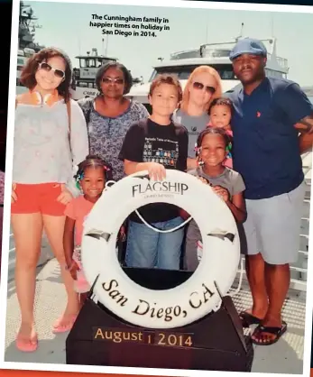  ??  ?? The Cunningham family in happier times on holiday in San Diego in 2014.