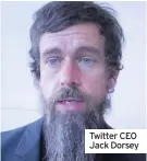  ??  ?? Twitter CEO Jack Dorsey