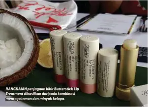  ??  ?? RANGKAIAN penjagaan bibir Butterstic­k Lip Treatment dihasilkan daripada kombinasi mentega lemon dan minyak kelapa.