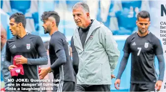  ??  ?? NO JOKE: Queiroz’s side are in danger of turning into a laughing stock